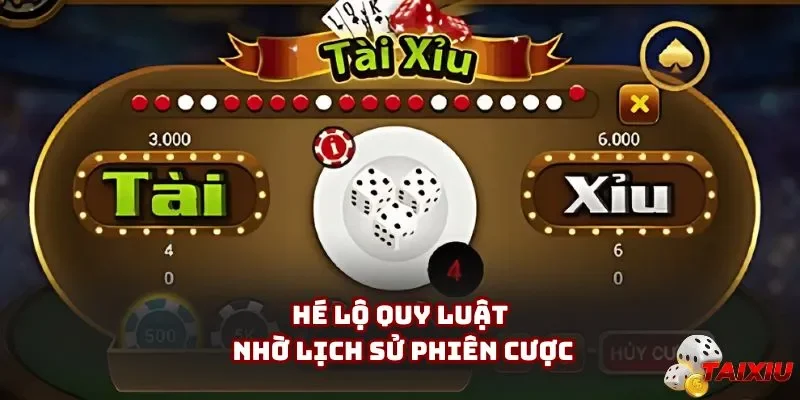 Hé lộ quy luật nhờ lịch sử phiên cược