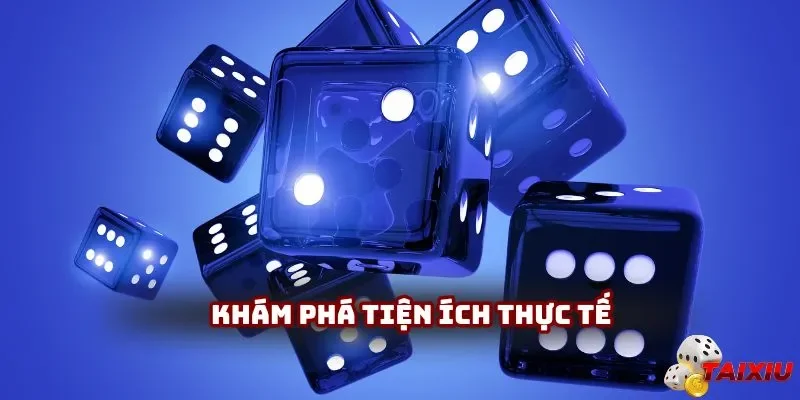 Khám phá tiện ích thực tế