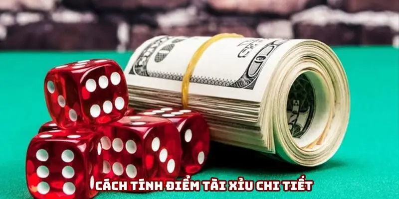Cách tính điểm tài xỉu chi tiết