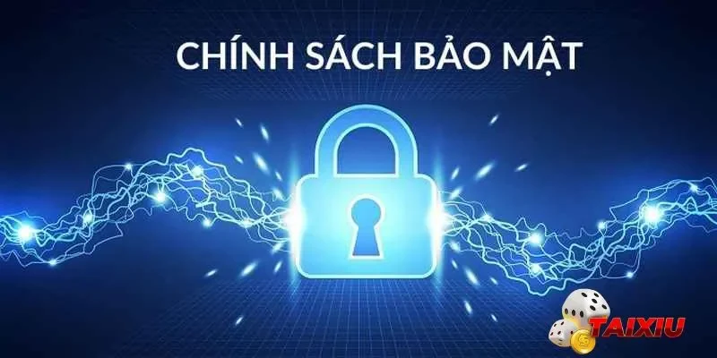 Các thông tin liên quan tới chính sách bảo mật